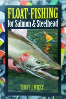 terry j weist float fishing for salmon and steelhead 